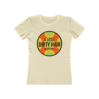 A Little Dirty Hair Never Hurt | Retro Graphic T-Shirt