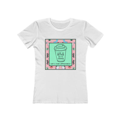 Life Is Better With Coffee And A Hair Appointment | Retro Graphic T-Shirt